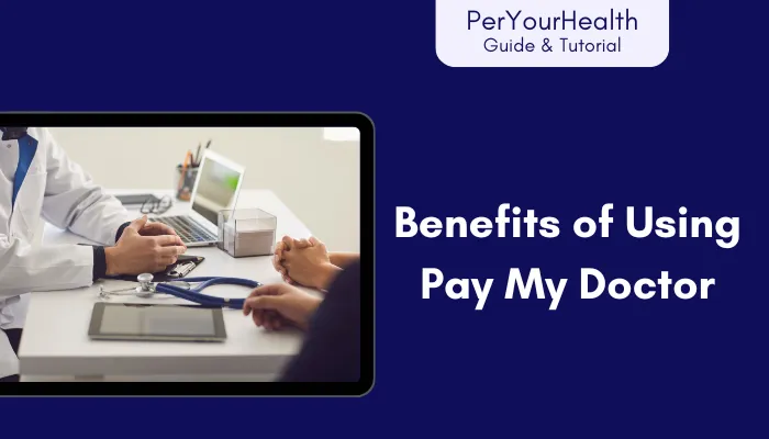 Benefits of Using Pay My Doctor Benefits of Using Pay My Doctor