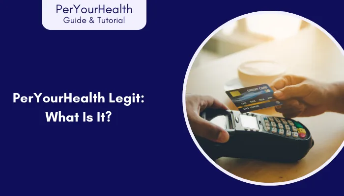 PerYourHealth Legit: What Is It?