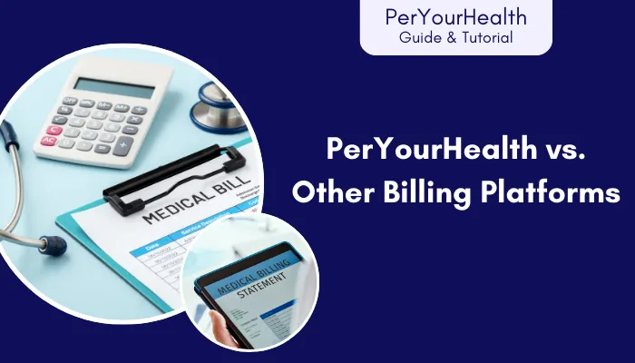 PerYourHealth vs. Other Billing Platforms PerYourHealth vs. Other Billing Platforms