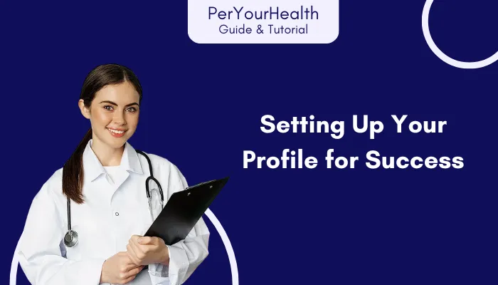 Setting Up Your Profile for Success Setting Up Your Profile for Success