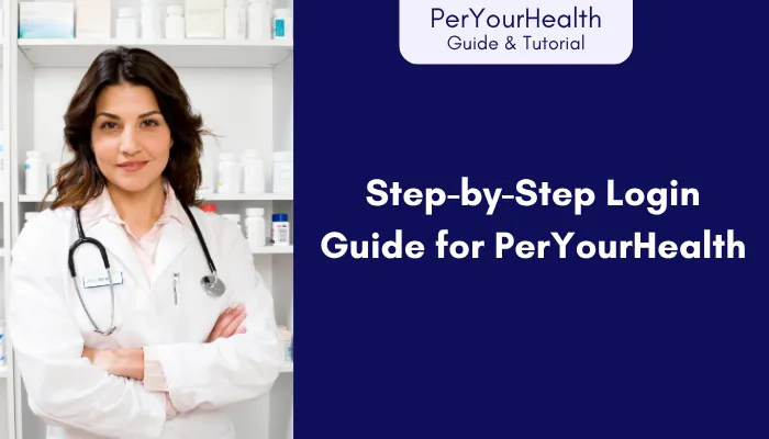 Step-by-Step Login Guide for PerYourHealth