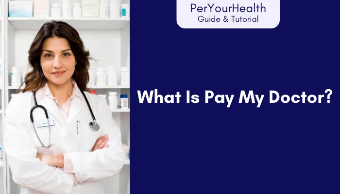 What Is Pay My Doctor? What Is Pay My Doctor?