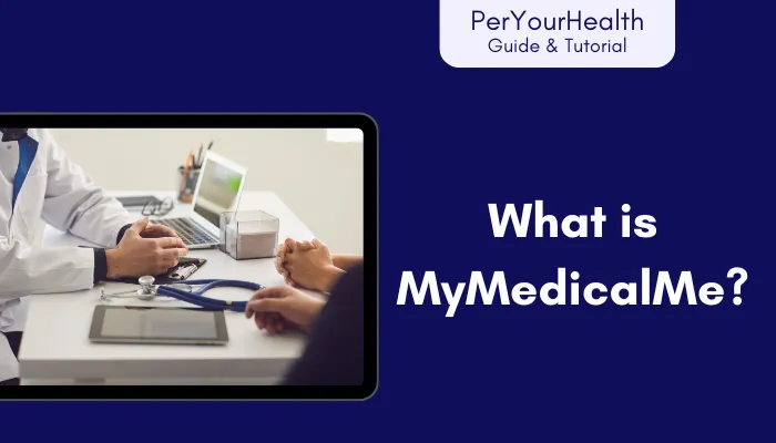 What is MyMedicalMe? What is MyMedicalMe?